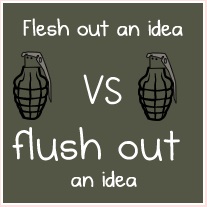 The Oatmeal "Flesh out an idea vs. flush out an idea"