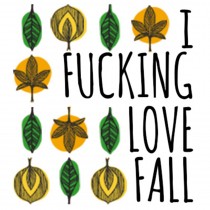 I Fucking Love Fall